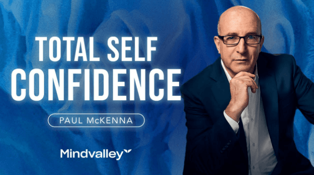 Total Self Confidence by Paul McKenna — Mindvalley course