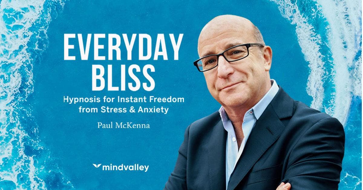 Everyday Bliss by Paul McKenna — Paul McKenna course